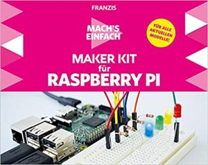 Mach's einfach: Maker Kit für Raspberry Pi